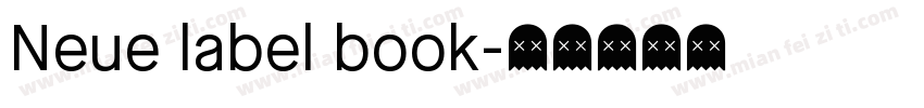 Neue label book字体转换